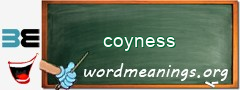 WordMeaning blackboard for coyness